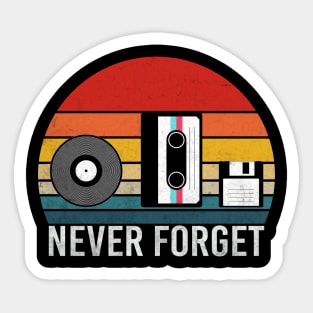 Never Forget Sticker